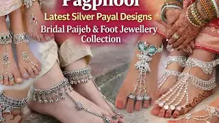 &ldquo;Latest Designer Silver Payal Designs✨ Bridal & Traditional Foot Jewellery Collection&rdquo;#payaldesigns 