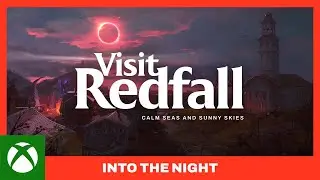 Redfall - Official Into the Night Trailer