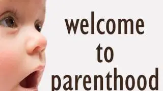 Welcome to Parenthood