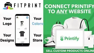 FitPrint - How To Connect A Printify Print On Demand E-Commerce Online Store To Your Own Website