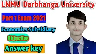 Lnmu UG Part 1 Economics Subsidiary Objective Answer Key Exam 2021||Lnmu Economics Subsidiary