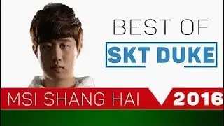 Best of Duke | Carry Top Lane MSI 2016 - Moments and Memories