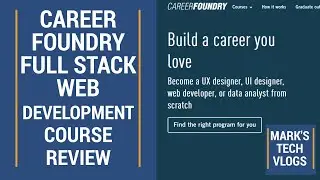 CareerFoundry Full Stack Web Development Course - Genuine Review from a Graduate Student