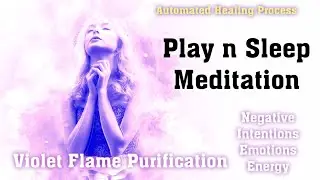 Violet Flame Cleansing - Play this Video to Clear Negative Energy