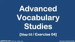 YDS/YÖKDİL/YDT için İleri Seviye Kelime Çalışmaları - 24 (Step 03/Exercise 04)