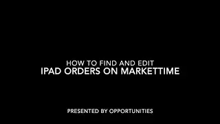 Find and Edit iPad Orders on MarketTime.