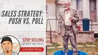 Sales Strategy: Push vs Pull