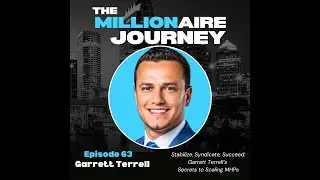 Ep 63 - Stabilize, Syndicate, Succeed: Garrett Terrell&rsquo;s Secrets to Scaling MHPs