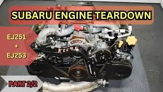 SUBARU ENGINE TEARDOWN (FOR BEGINNERS EJ251, EJ253) PART 2/2