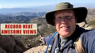 Hiking Mount Lemmon in Record Heat!