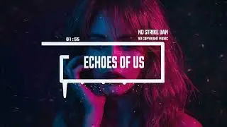 Big Room House / EDM [No Copyright Music] Echoes Of Us by MGG