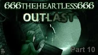 Let's Play Outlast: Part 10 - Avin' a Blair Witch Project
