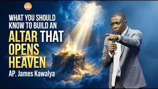 The Altar That Opens Heaven || Prayer Watch | Apostle James Kawalya