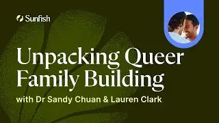 Queer Family Building: IVF, Surrogacy & Support Explained with Dr  Sandy Chuan