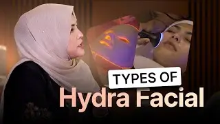 Types of Hydra Facial Explained | Choose the Best One for Your Skin