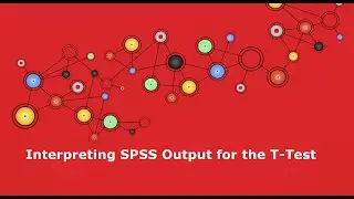 Interpreting SPSS Output for T Tests