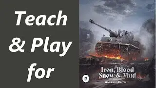 Teach & Play for Iron, Blood, Snow & Mud