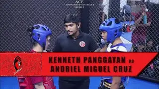 ACE Championship Contender | Series 3| Bout 3: Kenneth Panggayan vs Andriel Miguel Cruz
