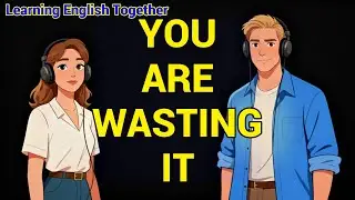 STOP WASTING YOUR LIFE: Why You Are Still Waiting | Deep English Listening & Reflection