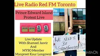 Protest in Prince Edward Island | Radio Live with @REDFMCANADA |Special Thanks @socialconcerns1931