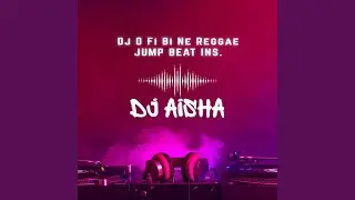 Dj O Fi Bi Ne Reggae Jump Beat - Ins