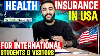 Health Insurance in USA | International Students and Visitors MUST WATCH