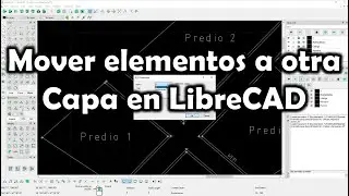 [LibreCAD] Cambiar elementos de capa