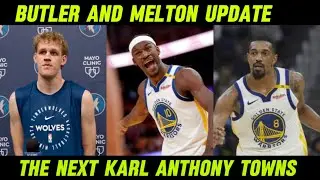 May next Karl Anthony Towns na ang Minnesota! Butler and Melton update