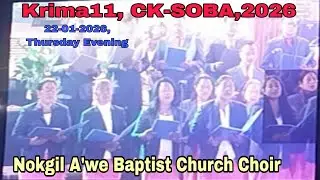 Nokgil A'we Baptist Church|CK-SOBA Williamnagar|Krima11/22-01-2026||