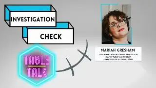 Investigation Check - Ft. Mariah Gresham | TableTalkRPG