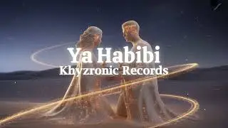 Ya habibi - Arabic x English Deep House (Cinematic Mix) | Khyzronic Records