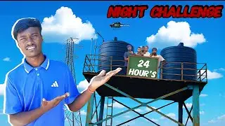 की टंकी पर Night Challenge | Scary & Funny Night Adventure