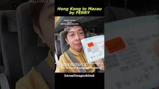 How to Travel from Hong Kong to Macau via Ferry 🚢