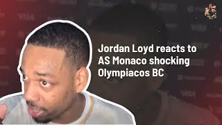Jordan Loyd reacts to @asmonaco shocking @olympiacosbc