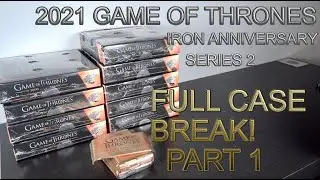 2021 GAME OF THRONES IRON ANNIVERSARY SERIES 2 | FULL CASE BREAK IN 4K! Part 1| Emilia Clarke Auto?