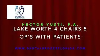 Lake Worth Dental Office 5 OP's, 4 Chairs, Patients Included
