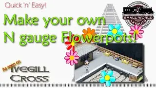 How to make N Gauge Flower Pots | How to video | Tiny Flowers