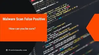 Website False Positive Malicious File Warning
