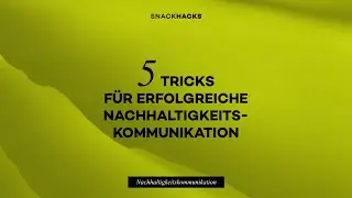Nachhaltigkeitskommunikation I SNACKHACK