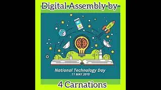 Digital Assembly on National Technology Day!! 🚀📡🧯 by 4 Carnations 💫