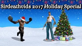 Sirdeathvids 2017 Holiday Special