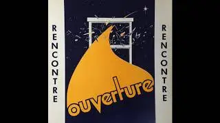 Ouverture - Rencontre
