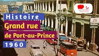 #HISTOIRE ;  Grand rue , #PORTUPRINCEHAITI