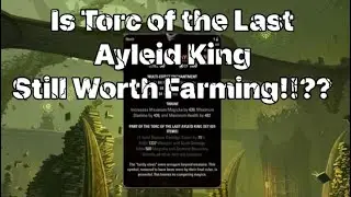 ESO Is Torc Of The Last Ayleid King Worth Farming!!??