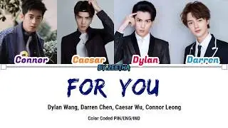 For You - Dylan Wang, Darren Chen, Caesar Wu, Connor Leong (OST METEOR GARDEN 2018)