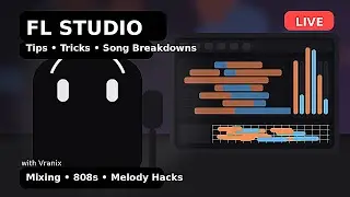 FL Studio Tips & Tricks (Live) + I&rsquo;m Showing New Songs