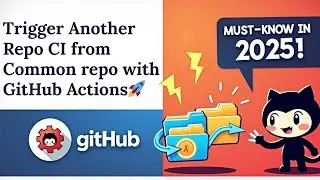 GitHub Actions to Trigger Another Repository | Ultimate CI/CD Automation Guide (2025)