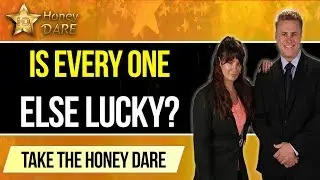 Is Everyone Else Lucky Except You? | The Honey Dare