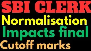 SBI CLERK MAINS 2024 NORMALISATION shiftwise SBI JA mains expected final cutoff of normalisation