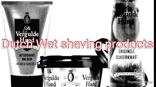 A look at De Vergulde hand, wet shaving products from Holland.
